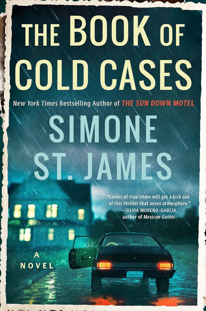 Book cover art for The Book of Cold Cases by Simone St. James. Top Ten Tuesday, Rainy Day Reads.