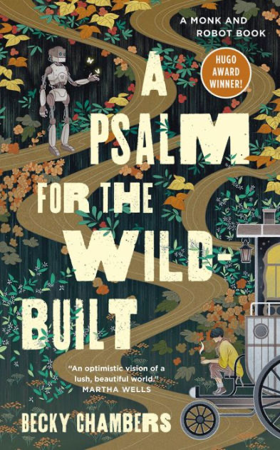 Book cover art for A Psalm for the Wild Built by Becky Chambers. 