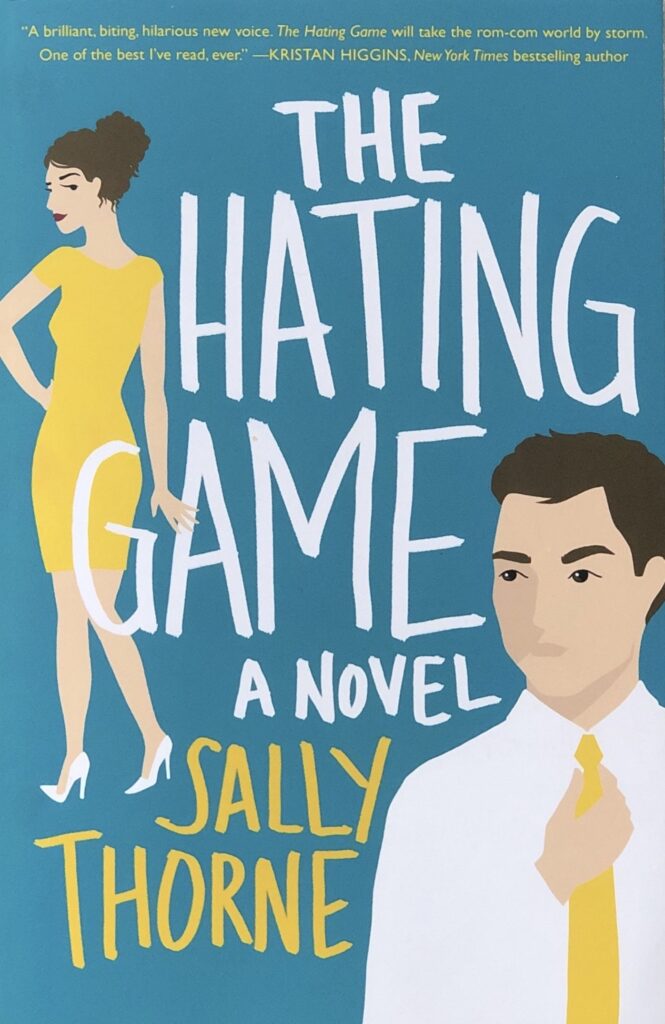 Book cover art for The Hating Game by Sally Thorne. Top Ten Tuesday, Rainy Day Reads.