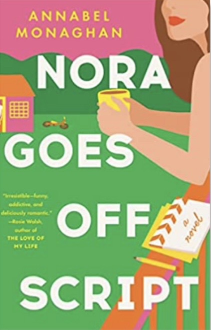 Book cover art for Nora Goes Off Script by Annabel Monaghan. 