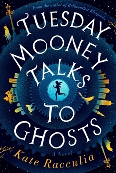 Book cover art for Tuesday Mooney Talks to Ghosts by Kate Racculia. Top Ten Tuesday Slump Busters. 