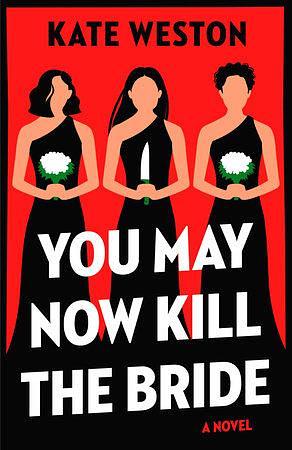 Top Ten Tuesday Covers with Favorite Colors. Book cover art for You May Now Kill the Bride by Kate Weston.