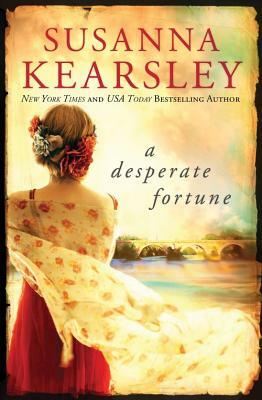 Book cover art for A Desperate Fortune by Susanna Kearsley, a Top Ten Tuesday Very Strong Emotions pick.