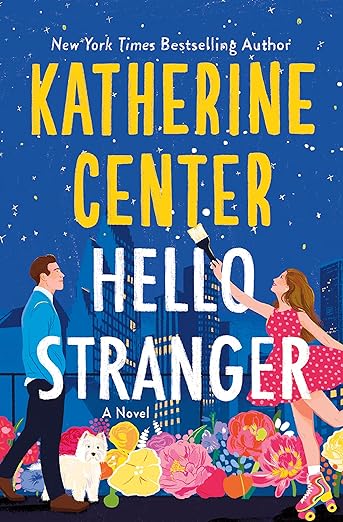 May flowers on book cover art for Hello Stranger by Katherine Center.