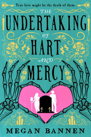 Book cover for The Undertaking of Hart and Mercy by Megan Bannen.