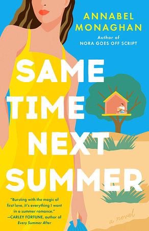 Same Time Next Summer by Annabel Monaghan.