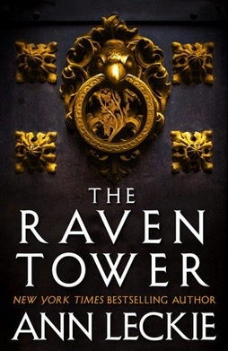 The Raven Tower by Ann Leckie. Fall TBR