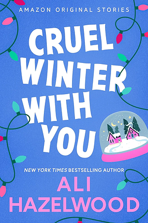 Cruel Winter With You by Ali Hazelwood